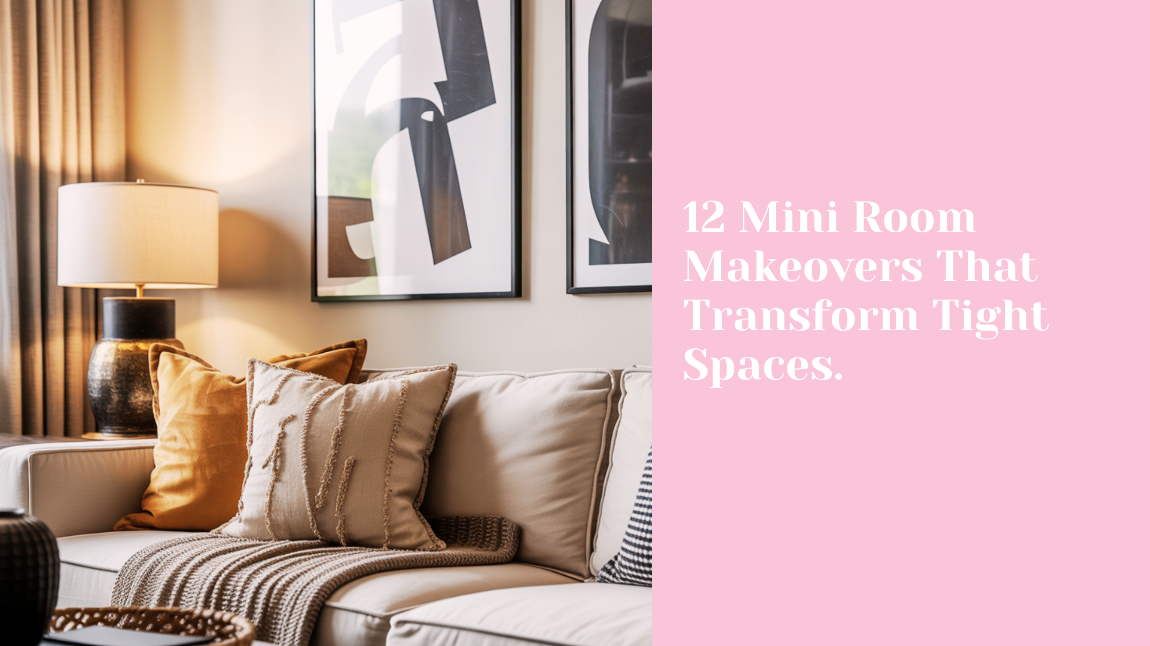12 Mini Room Makeovers That Transform Tight Spaces.