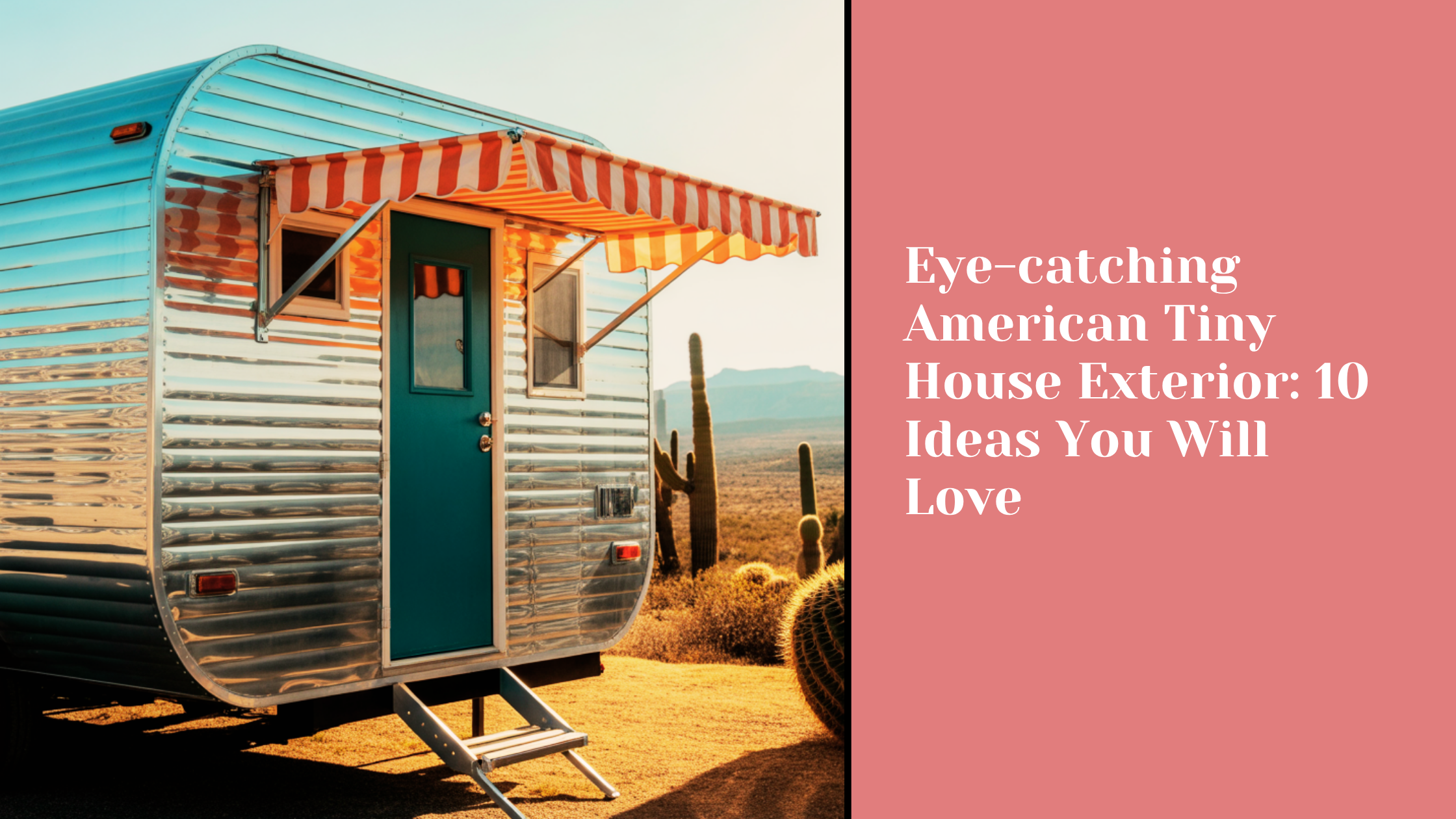Eye-catching American Tiny House Exterior: 10 Ideas You Will Love